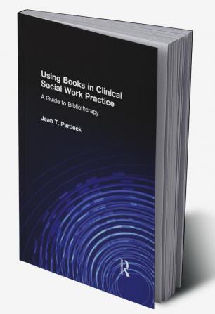 Using Books in Clinical Social Work Practice