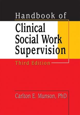 Handbook of Clinical Social Work Supervision