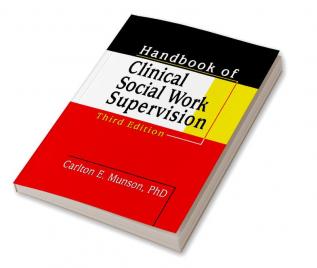 Handbook of Clinical Social Work Supervision