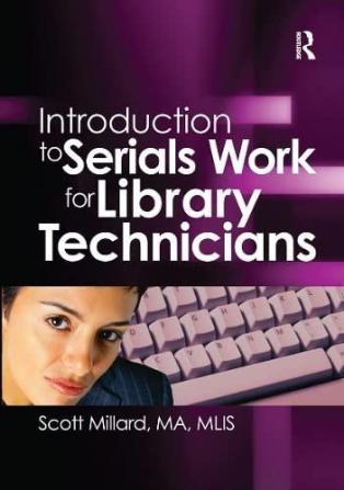 Introduction to Serials Work for Library Technicians