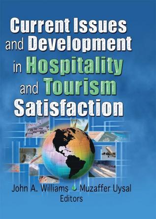 Current Issues and Development in Hospitality and Tourism Satisfaction