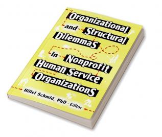 Organizational and Structural Dilemmas in Nonprofit Human Service Organizations