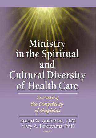 Ministry in the Spiritual and Cultural Diversity of Health Care