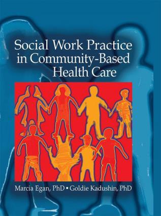 Social Work Practice in Community-Based Health Care