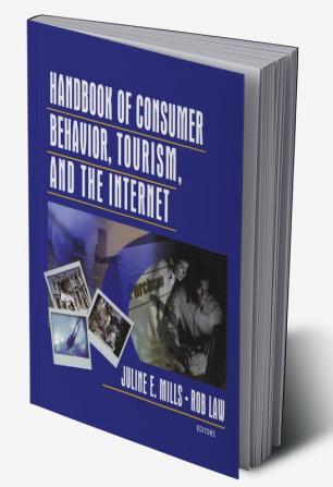 Handbook of Consumer Behavior Tourism and the Internet