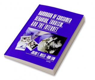 Handbook of Consumer Behavior Tourism and the Internet