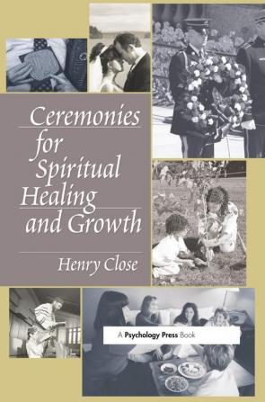 Ceremonies for Spiritual Healing and Growth