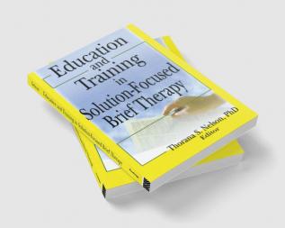 Education and Training in Solution-Focused Brief Therapy