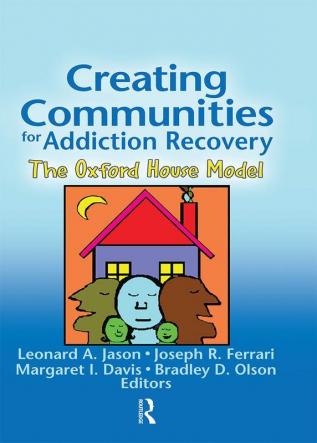 Creating Communities for Addiction Recovery