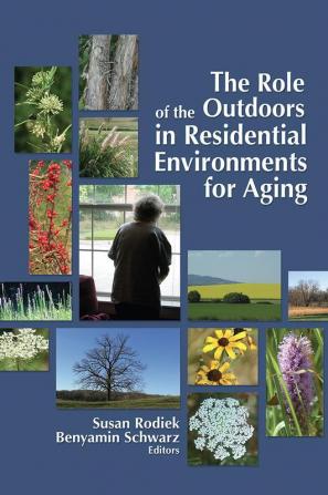 Role of the Outdoors in Residential Environments for Aging