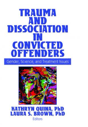 Trauma and Dissociation in Convicted Offenders