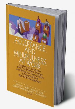 Acceptance and Mindfulness at Work