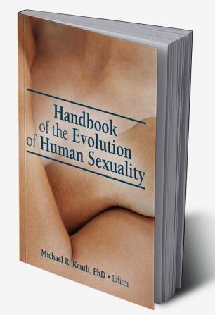 Handbook of the Evolution of Human Sexuality