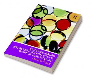 Evidence-based Interventions for Social Work in Health Care