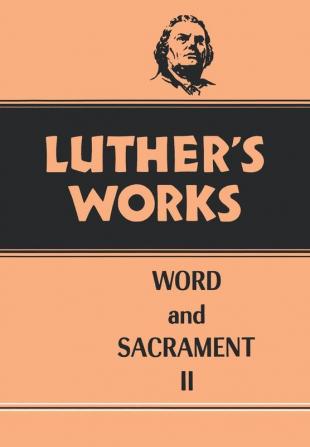 Luther's Works Volume 36