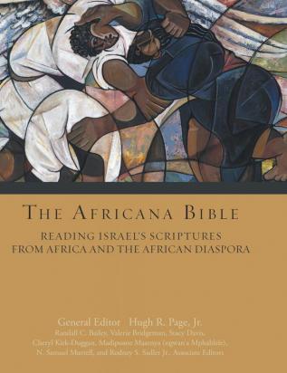 The Africana Bible: Reading Israel's Scriptures from Africa and the African Diaspora