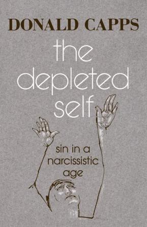 The Depleted Self: Sin in a Narcissistic Age