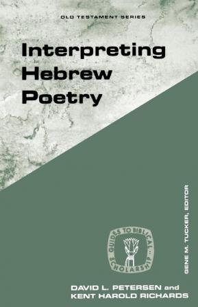 Interpreting Hebrew Poetry (Guides to Biblical Scholarship Old Testament)