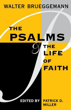 The Psalms and the Life of Faith