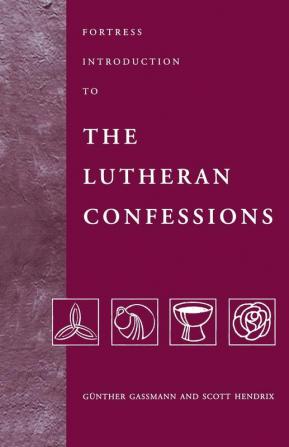 Fortress Introduction to the Lutheran Confessions (Fortress Introductions)