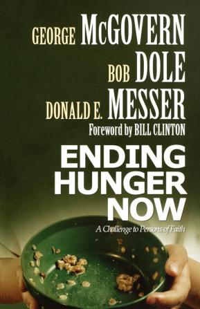 Ending Hunger Now: A Challenge to Persons of Faith