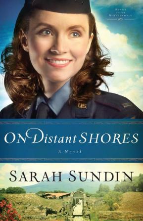 On Distant Shores - A Novel: 2 (Wings of the Nightingale)