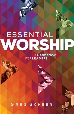 Essential Worship - A Handbook for Leaders