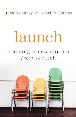 Launch - Starting a New Church from Scratch