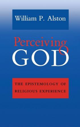 Perceiving God: The Epistemology of Religious Experience