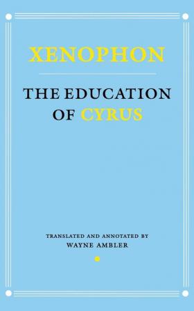 The Education of Cyrus (Agora Editions)