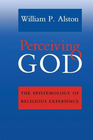 Perceiving God: The Epistemology of Religious Experience