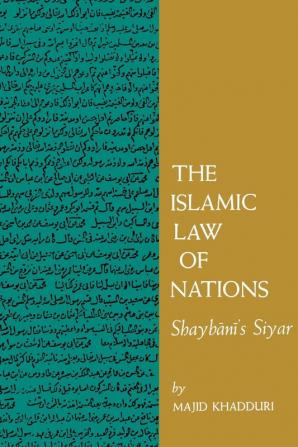 The Islamic Law of Nations – Shaybani`s Siyar