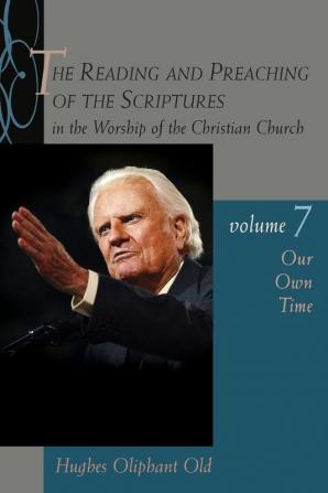 Reading and Preaching of the Scriptures in the Worship of the Christian Church: Our Own Time: 07