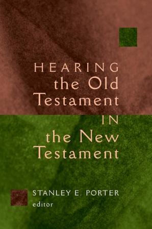 Hearing the Old Testament in the New Testament (Mcmaster New Testament Studies)