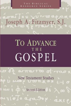 To Advance the Gospel: New Testament Studies (The Biblical Resource Series)