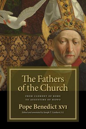 Fathers of the Church: From Clement of Rome to Augustine of Hippo (Giniger Books)