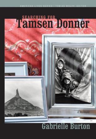 Searching for Tamsen Donner (American Lives)