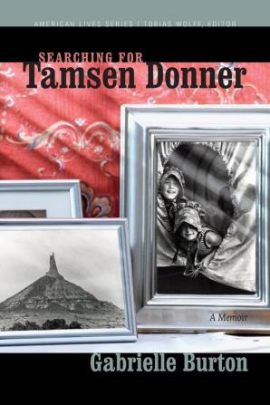 Searching for Tamsen Donner (American Lives)