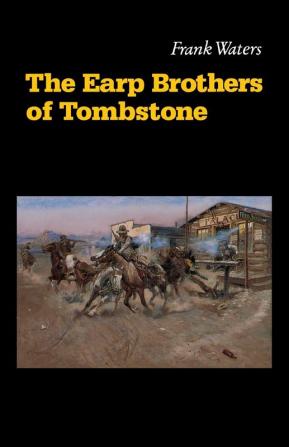 The Earp Brothers of Tombstone: The Story of Mrs. Virgil Earp