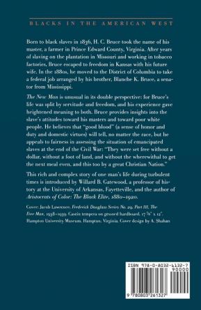 The New Man: Twenty-Nine Years a Slave Twenty-Nine Years a Free Man. Recollections of H. C. Bruce (Blacks in the American West)