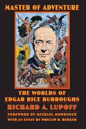 Master of Adventure: The Worlds of Edgar Rice Burroughs (Bison Frontiers of Imagination)