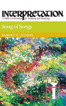 Song of Songs: Interpretation (Interpretation: A Bible Commentary)