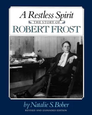 A Restless Spirit: The Story of Robert Frost