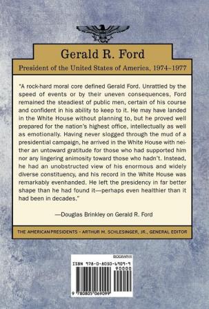 Gerald R. Ford: The American Presidents Series: The 38th President 1974-1977