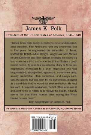 James K. Polk: The American Presidents Series: The 11th President 1845-1849