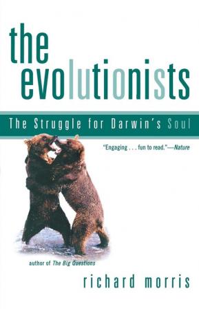 The Evolutionists: The Struggle for Darwin's Soul