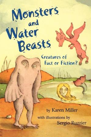 Monsters and Water Beasts: Creatures of Fact or Fiction?