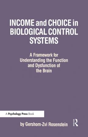 Income and Choice in Biological Control Systems