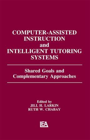 Computer Assisted Instruction and Intelligent Tutoring Systems