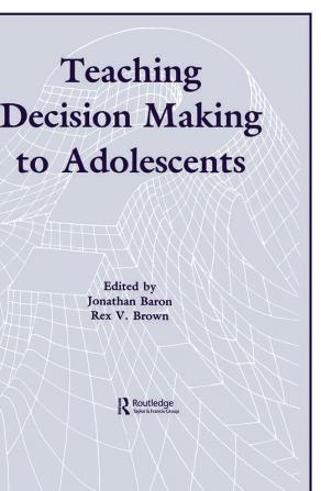 Teaching Decision Making To Adolescents